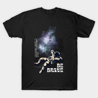 Astronaut | Be Brave T-Shirt